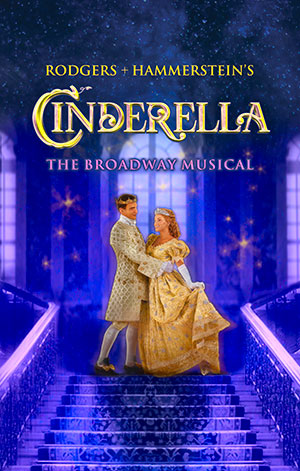 Rodgers and Hammerstein s CINDERELLA Walnut Street Theatre